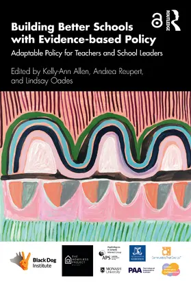 Allen / Oades / Reupert |  Building Better Schools with Evidence-based Policy | Buch |  Sack Fachmedien