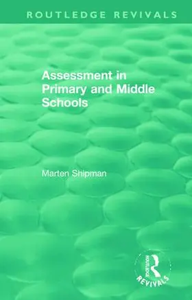 Shipman |  Assessment in Primary and Middle Schools | Buch |  Sack Fachmedien