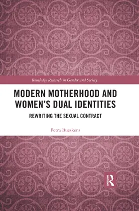 Bueskens |  Modern Motherhood and Women's Dual Identities | Buch |  Sack Fachmedien