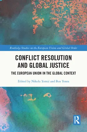 Tomi¿ / Tomic / Tonra |  Conflict Resolution and Global Justice | Buch |  Sack Fachmedien