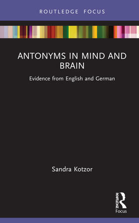 Kotzor |  Antonyms in Mind and Brain | Buch |  Sack Fachmedien