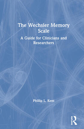 Kent |  The Wechsler Memory Scale | Buch |  Sack Fachmedien