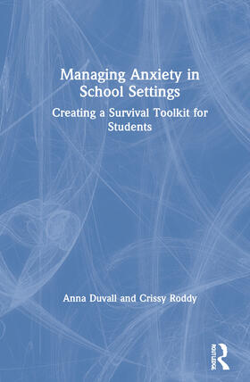 Duvall / Roddy |  Managing Anxiety in School Settings | Buch |  Sack Fachmedien