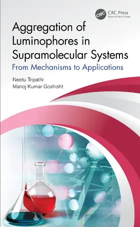 Tripathi / Goshisht |  Aggregation of Luminophores in Supramolecular Systems | Buch |  Sack Fachmedien