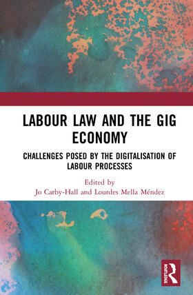 Carby-Hall / Mella Méndez |  Labour Law and the Gig Economy | Buch |  Sack Fachmedien