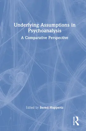 Huppertz |  Underlying Assumptions in Psychoanalytic Schools | Buch |  Sack Fachmedien