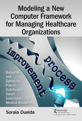 Oueida |  Modeling a New Computer Framework for Managing Healthcare Organizations | Buch |  Sack Fachmedien