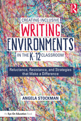 Stockman |  Creating Inclusive Writing Environments in the K-12 Classroom | Buch |  Sack Fachmedien