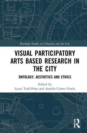 Trafí-Prats / Castro-Varela |  Visual Participatory Arts Based Research in the City | Buch |  Sack Fachmedien