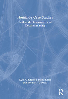 Burgason / Ruelas / Zawisza |  Homicide Case Studies | Buch |  Sack Fachmedien