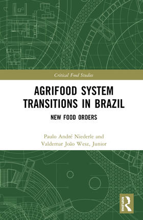 Niederle / Wesz Junior |  Agrifood System Transitions in Brazil | Buch |  Sack Fachmedien