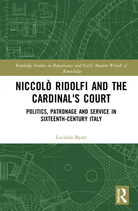 Byatt |  Niccolò Ridolfi and the Cardinal's Court | Buch |  Sack Fachmedien