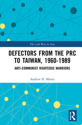 D. Morris |  Defectors from the PRC to Taiwan, 1960-1989 | Buch |  Sack Fachmedien