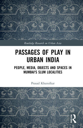 Khanolkar |  Passages of Play in Urban India | Buch |  Sack Fachmedien