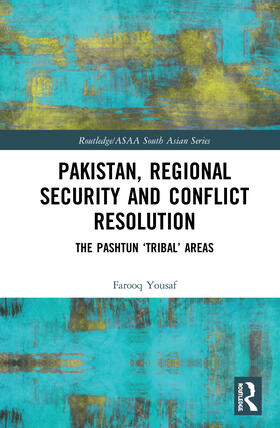 Yousaf |  Pakistan, Regional Security and Conflict Resolution | Buch |  Sack Fachmedien