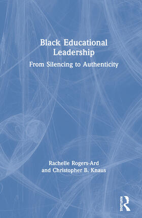 Rogers-Ard / Knaus |  Black Educational Leadership | Buch |  Sack Fachmedien