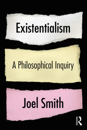 Smith |  Existentialism: A Philosophical Inquiry | Buch |  Sack Fachmedien