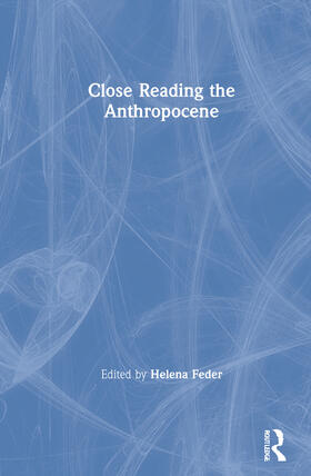 Feder |  Close Reading the Anthropocene | Buch |  Sack Fachmedien