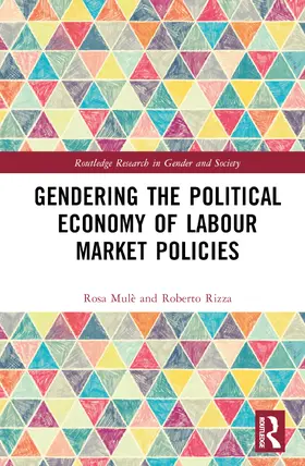 Mulè / Rizza |  Gendering the Political Economy of Labour Market Policies | Buch |  Sack Fachmedien