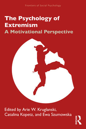 Kruglanski / Kopetz / Szumowska |  The Psychology of Extremism | Buch |  Sack Fachmedien