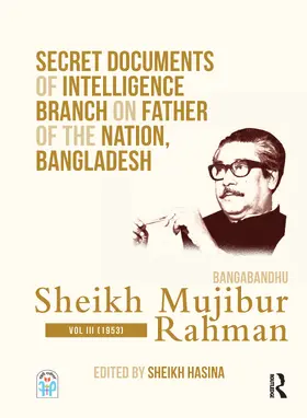 Hasina |  Secret Documents of Intelligence Branch on Father of The Nation, Bangladesh: Bangabandhu Sheikh Mujibur Rahman | Buch |  Sack Fachmedien