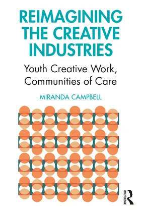 Campbell |  Reimagining the Creative Industries | Buch |  Sack Fachmedien