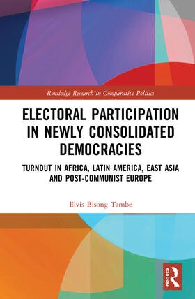 Bisong Tambe |  Electoral Participation in Newly Consolidated Democracies | Buch |  Sack Fachmedien