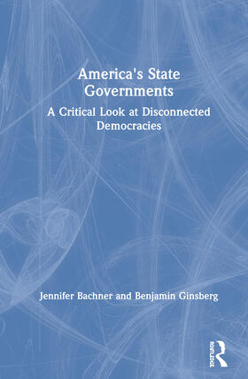 Bachner / Ginsberg |  America's State Governments | Buch |  Sack Fachmedien