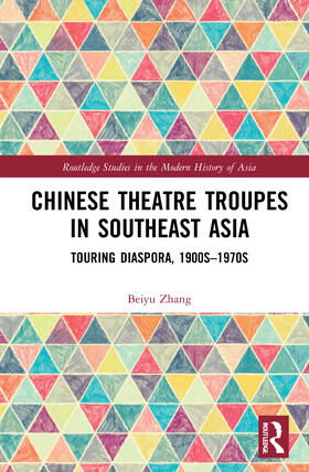 Zhang |  Chinese Theatre Troupes in Southeast Asia | Buch |  Sack Fachmedien