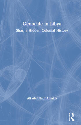 Ahmida |  Genocide in Libya | Buch |  Sack Fachmedien