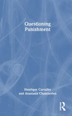 Carvalho / Chamberlen |  Questioning Punishment | Buch |  Sack Fachmedien