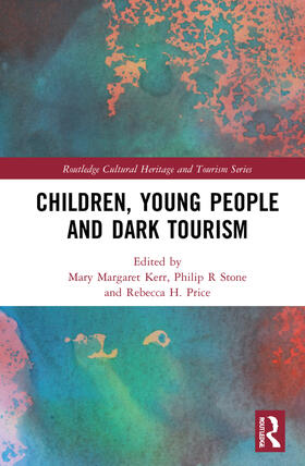 Kerr / Stone / Price |  Children, Young People and Dark Tourism | Buch |  Sack Fachmedien