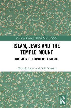 Reiter / Dimant |  Islam, Jews and the Temple Mount | Buch |  Sack Fachmedien