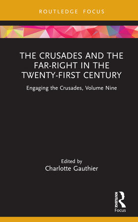 Gauthier |  The Crusades and the Far-Right in the Twenty-First Century | Buch |  Sack Fachmedien