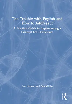 Helman / Gibbs |  The Trouble with English and How to Address It | Buch |  Sack Fachmedien