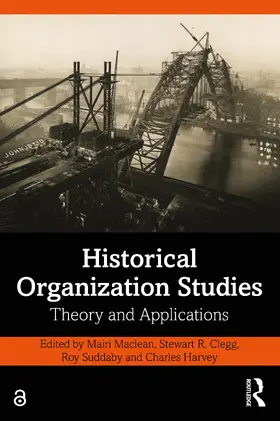 Maclean / Clegg / Suddaby |  Historical Organization Studies | Buch |  Sack Fachmedien