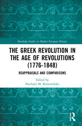 Kitromilides |  The Greek Revolution in the Age of Revolutions (1776-1848) | Buch |  Sack Fachmedien