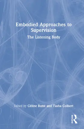 Butté / Colbert |  Embodied Approaches to Supervision | Buch |  Sack Fachmedien