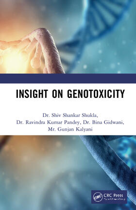 Shukla / Pandey / Gidwani |  Insight on Genotoxicity | Buch |  Sack Fachmedien