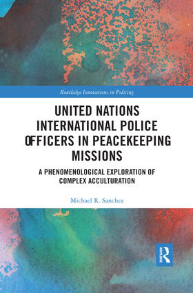 Sanchez |  United Nations International Police Officers in Peacekeeping Missions | Buch |  Sack Fachmedien