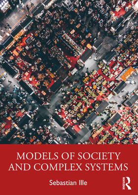 Ille |  Models of Society and Complex Systems | Buch |  Sack Fachmedien