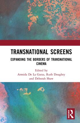 De La Garza / Doughty / Shaw |  Transnational Screens | Buch |  Sack Fachmedien