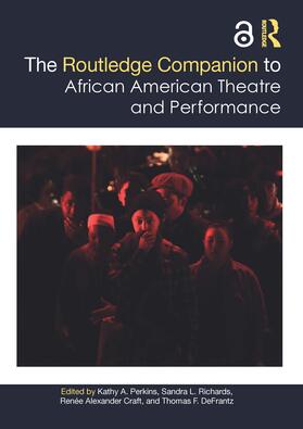 Perkins / Craft / Richards |  The Routledge Companion to African American Theatre and Performance | Buch |  Sack Fachmedien