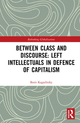 Kagarlitsky |  Between Class and Discourse | Buch |  Sack Fachmedien