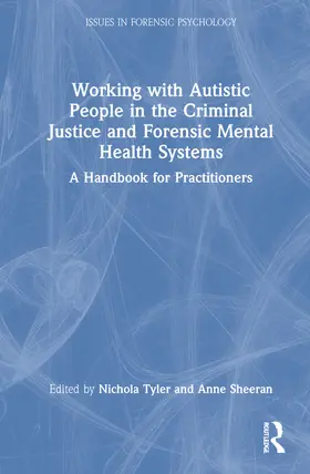 Tyler / Sheeran |  Working with Autistic People in the Criminal Justice and Forensic Mental Health Systems | Buch |  Sack Fachmedien