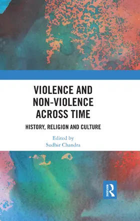 Chandra |  Violence and Non-Violence across Time | Buch |  Sack Fachmedien