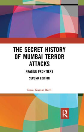 Rath |  The Secret History of Mumbai Terror Attacks | Buch |  Sack Fachmedien