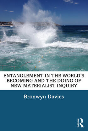 Davies |  Entanglement in the World's Becoming and the Doing of New Materialist Inquiry | Buch |  Sack Fachmedien