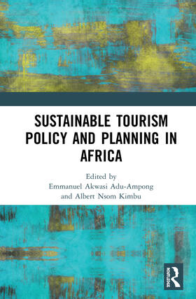 Adu-Ampong / Kimbu |  Sustainable Tourism Policy and Planning in Africa | Buch |  Sack Fachmedien