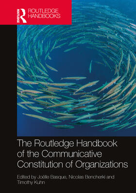 Basque / Bencherki / Kuhn |  The Routledge Handbook of the Communicative Constitution of Organization | Buch |  Sack Fachmedien